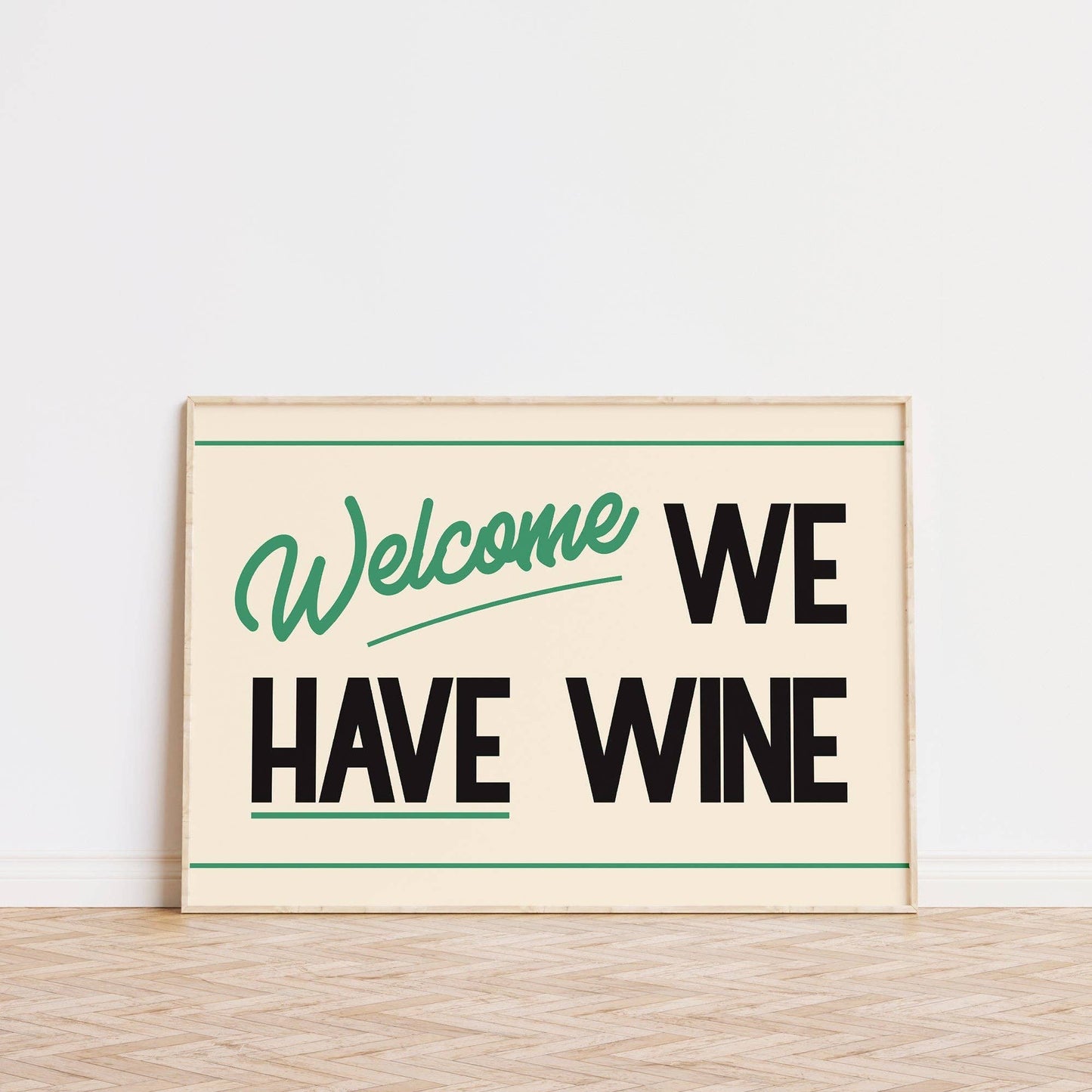 Welcome We Have Wine Print A3