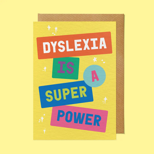 Dyslexia Is A Super Power card