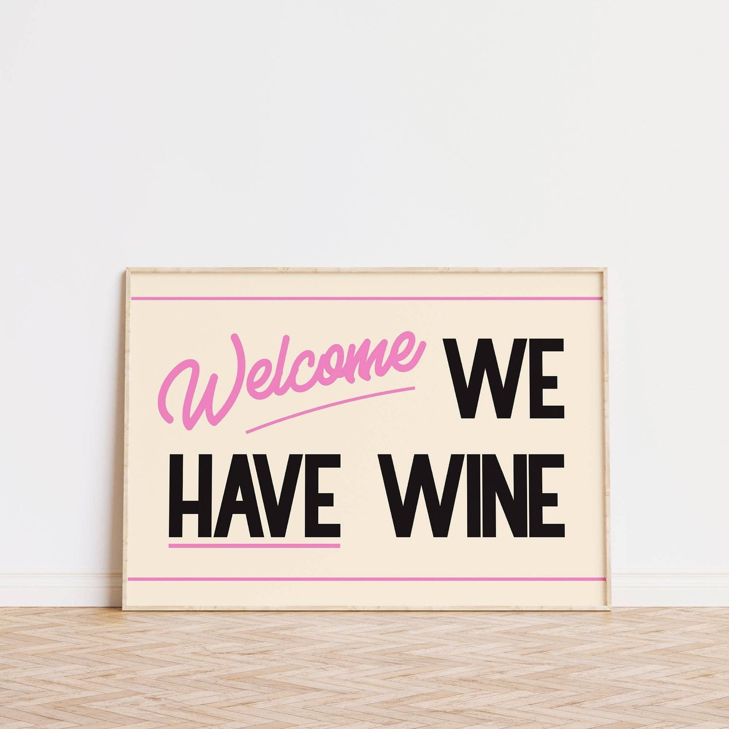 Welcome We Have Wine Print A3