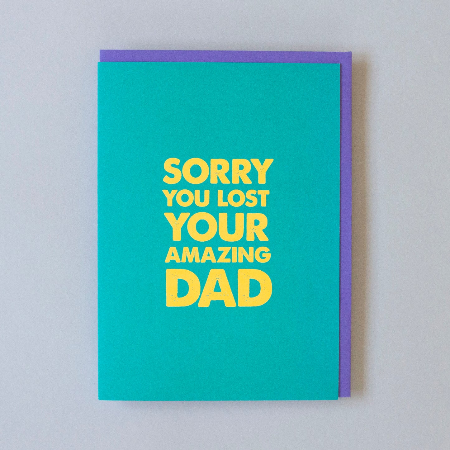 Sorry You Lost Your Amazing Dad