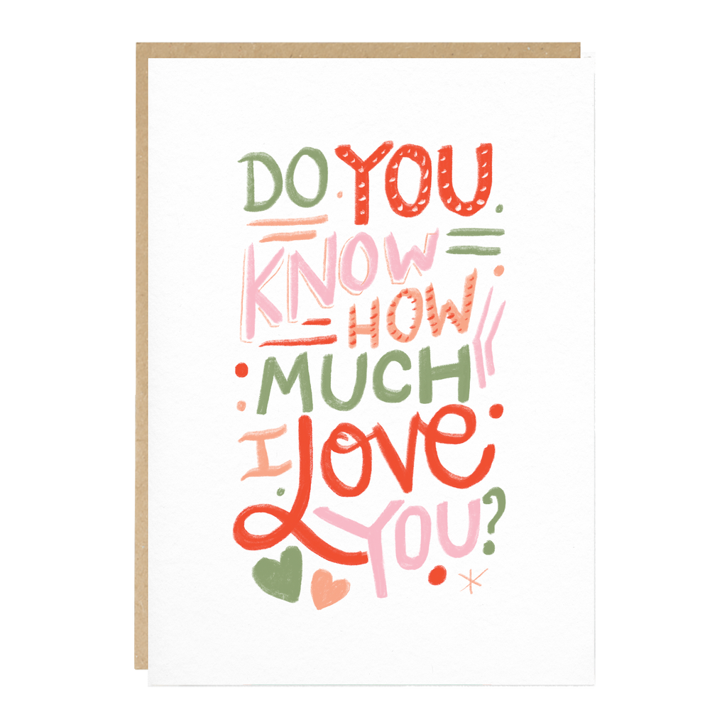 Do you know how much I love you?