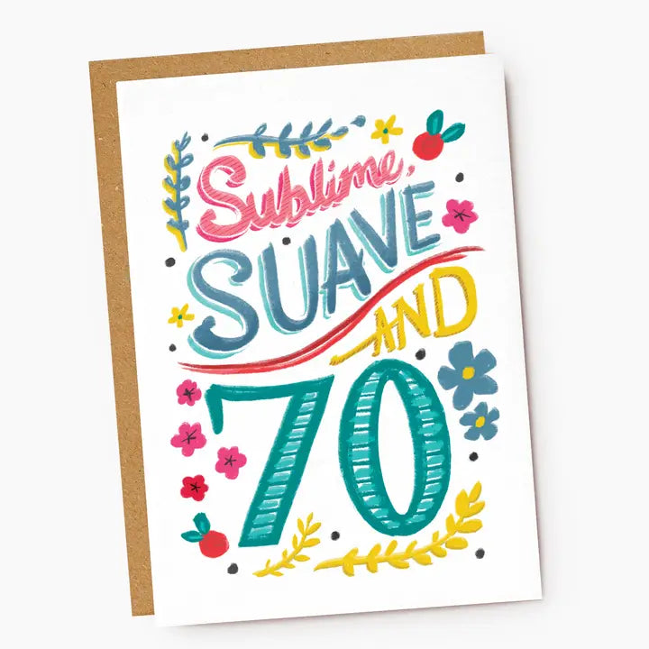 Sublime, Suave and 70 Birthday Card