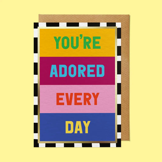 You're Adored Every Day card