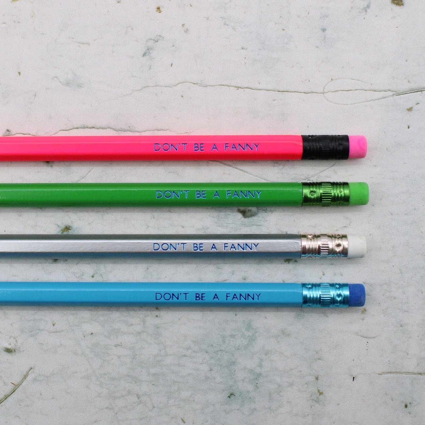 Printed Pencil - Don’t be a Fanny