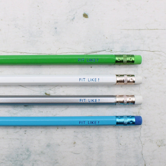 Printed Pencil - Fit Like?