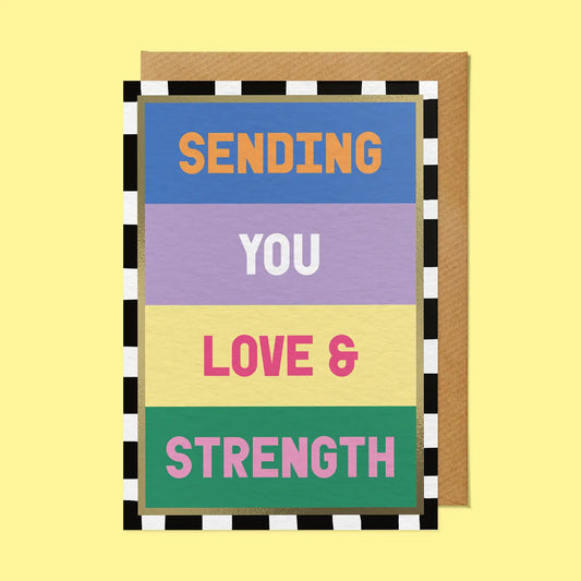 Sending You Love & Strength card