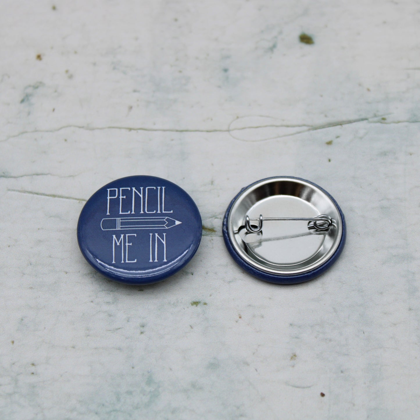 Pencil Me In Badge