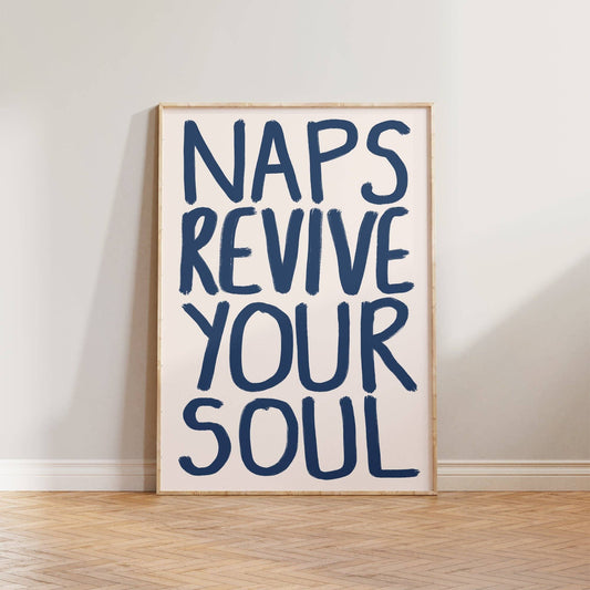 Naps Revive Your Soul Print A4