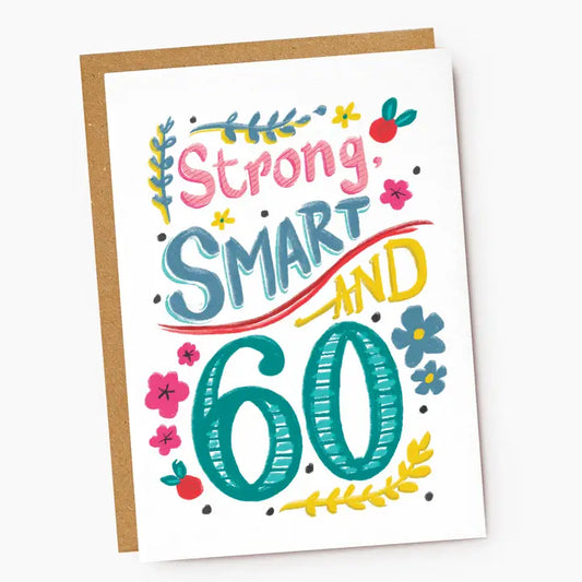 Strong, Smart and 60 Birthday Card