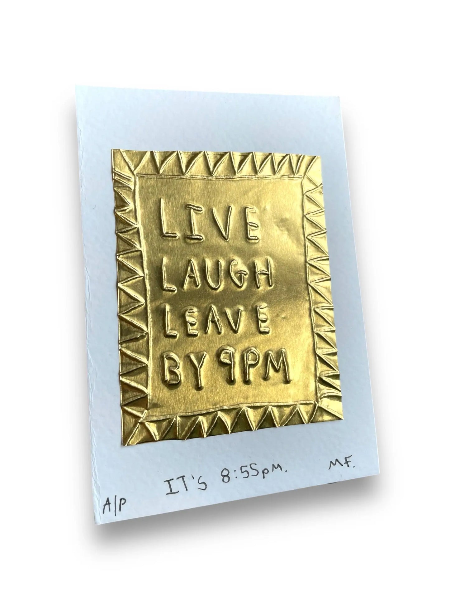 Live, Laugh, Leave By 9pm - Original Art Piece