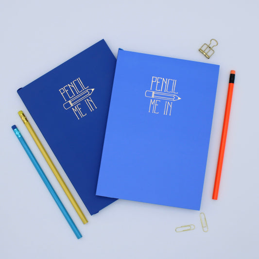 Pencil Me In A5 lined notebook - 2 colours