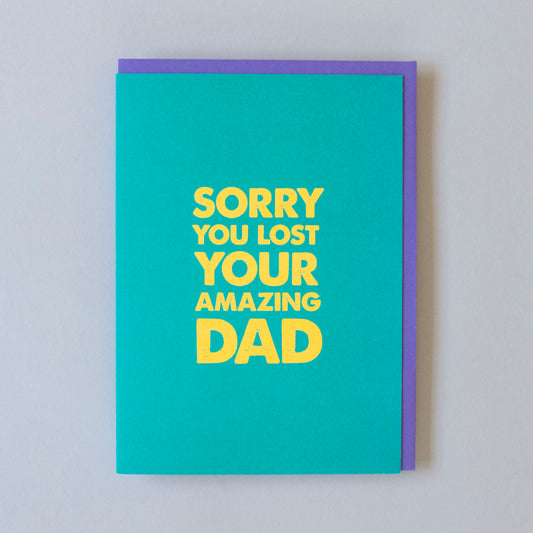 Sorry You Lost Your Amazing Dad