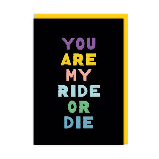 Ride Or Die Greeting Card