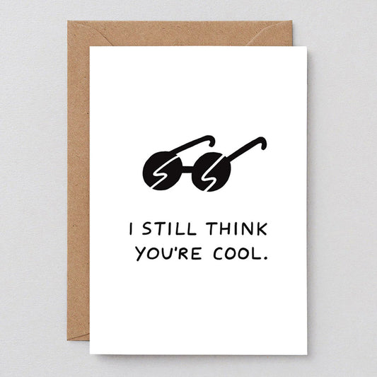 I Still Think You're Cool Card