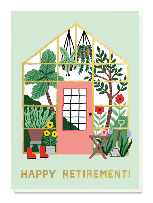 Happy Retirement - Greenhouse