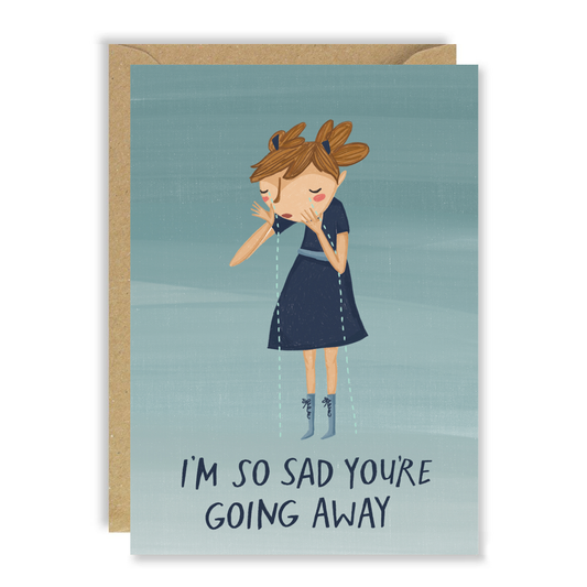 Sad you're going away card