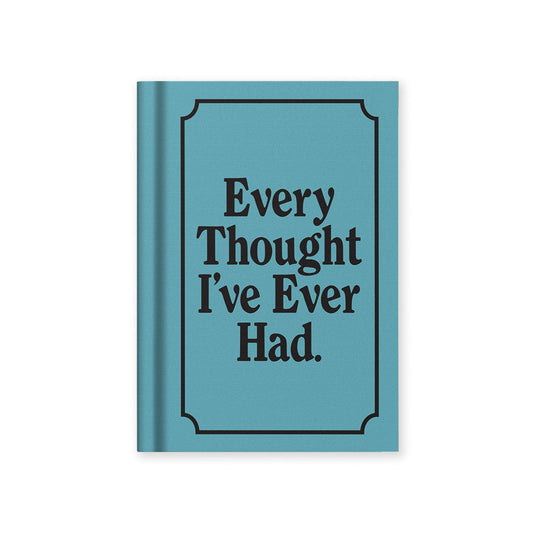 Every Thought I've Ever Had Fabric Hardback Notebook (A7)