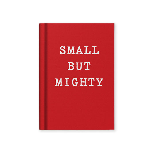 Small But Mighty Fabric Hardback Notebook (A7)