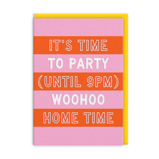 Party Until 9pm Birthday Card