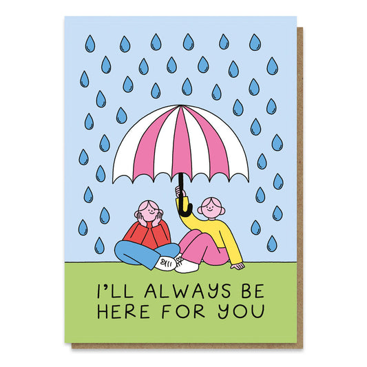 Always Here For You card