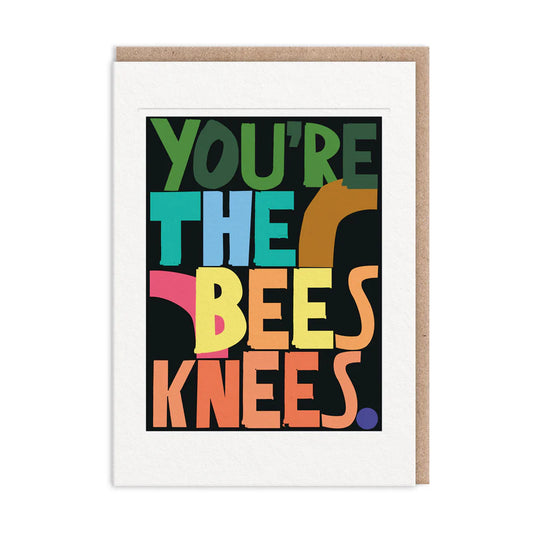 You're The Bees Knees Card