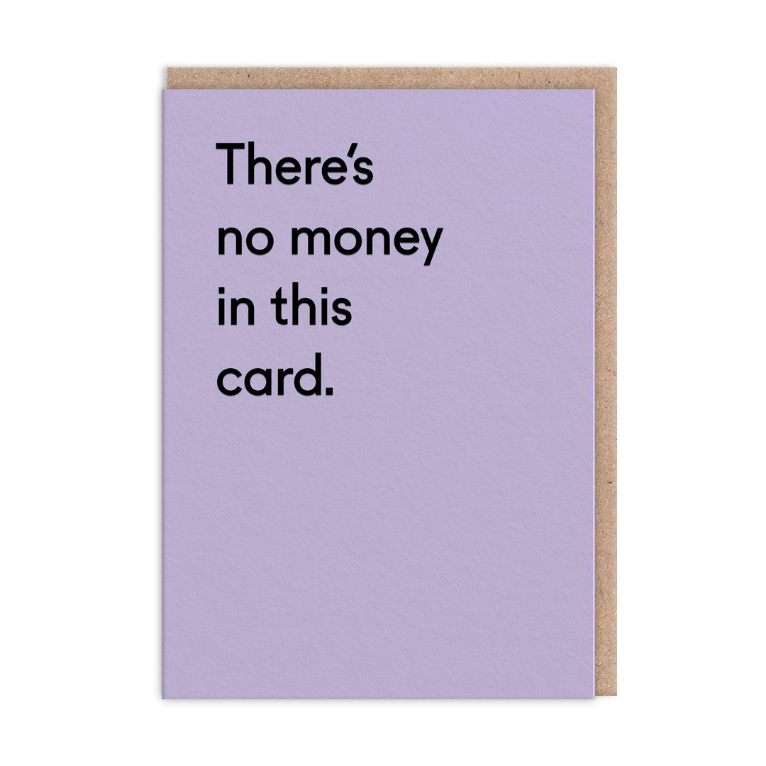 There's No Money Birthday Card