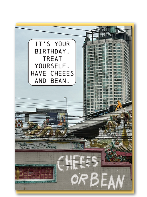 Cheese and Bean Birthday