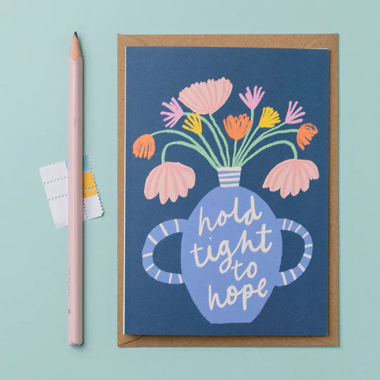 Hold Tight To Hope Card