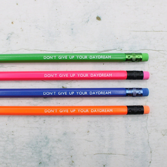Printed Pencil - Don't give up your daydream