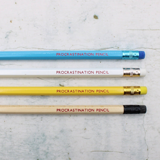 Printed Pencil - Procrastination Pencil
