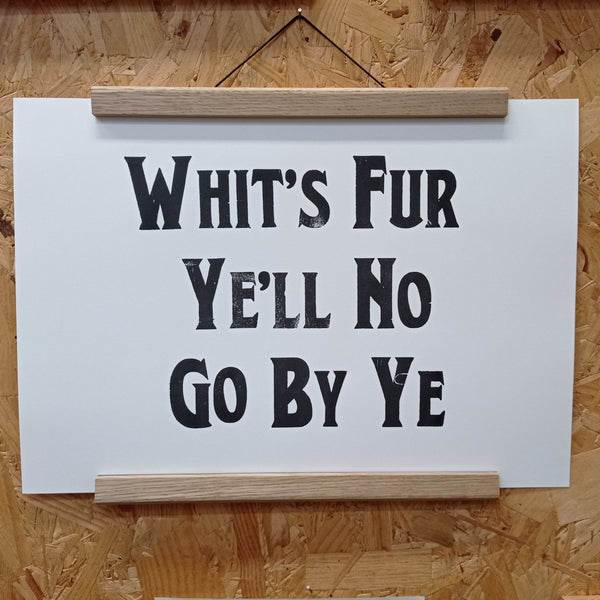 Whit's fur ye'll no go by ye A3 Print