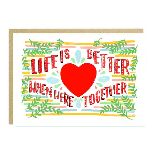 Life is better when we are together