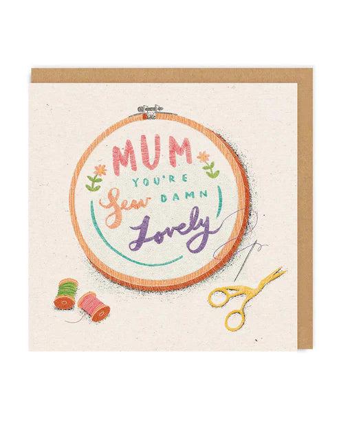 Mum, you're sew damn lovely